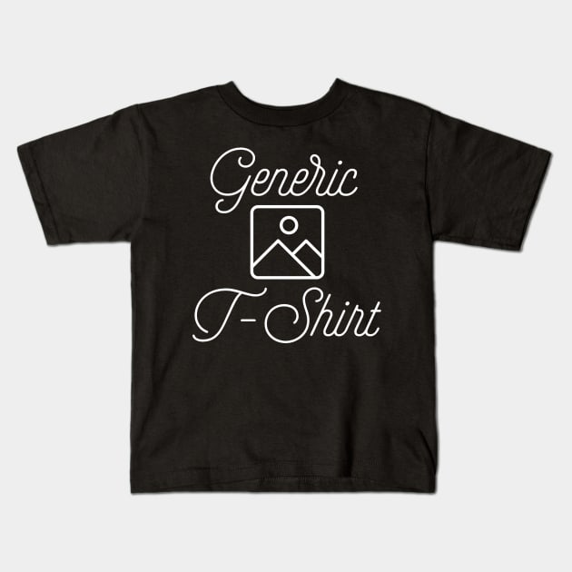 Generic T-Shirt Kids T-Shirt by ballhard